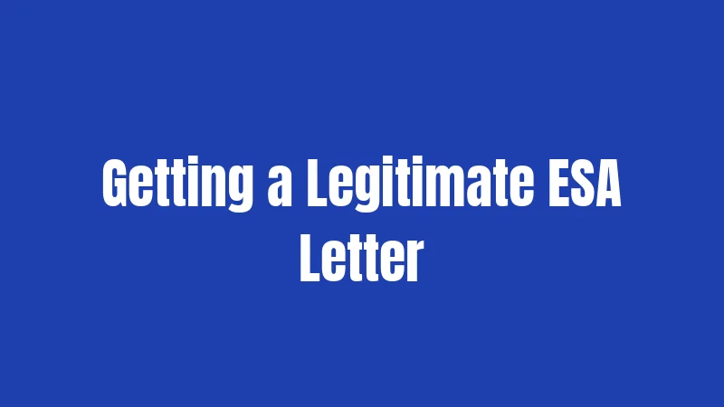 Getting a Legitimate ESA Letter