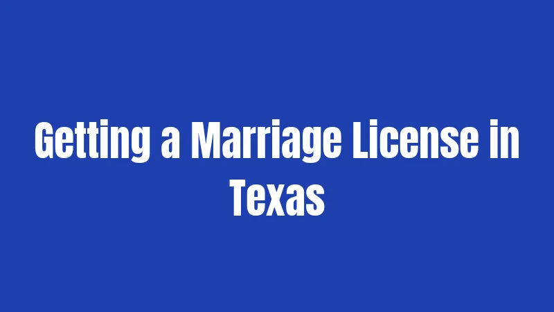 Texas Marriage Laws in 2026: What Actually Matters 2 Getting a Marriage License in Texas