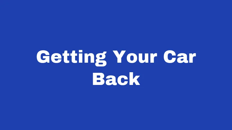 Getting Your Car Back