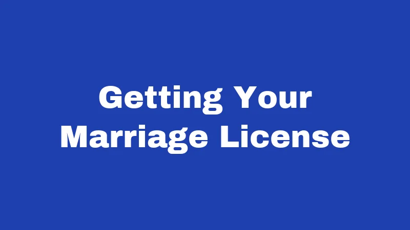 Getting Your Marriage License