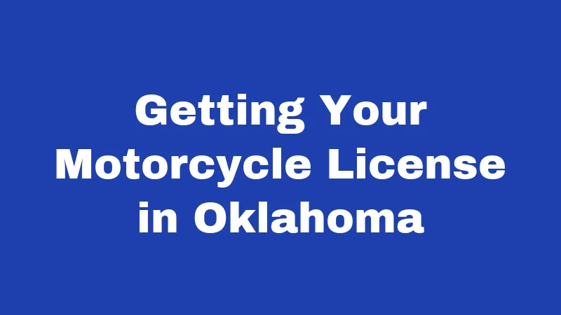 Getting Your Motorcycle License in Oklahoma