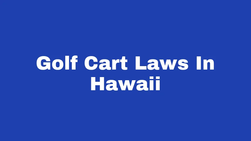 Golf Cart Laws In Hawaii