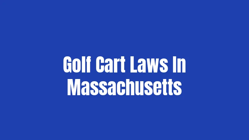 Golf Cart Laws In Massachusetts