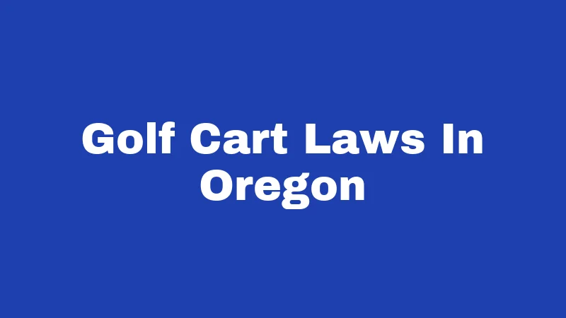 Golf Cart Laws In Oregon