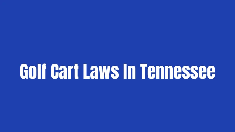 Golf Cart Laws In Tennessee