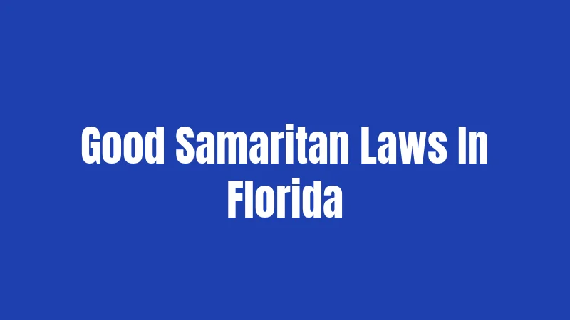 Good Samaritan Laws In Florida