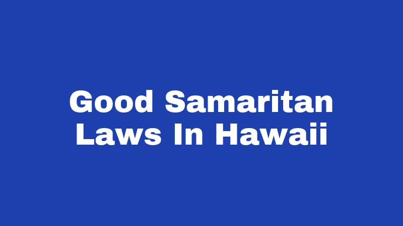 Good Samaritan Laws In Hawaii