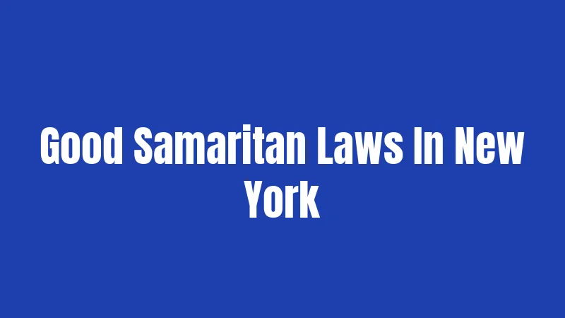 Good Samaritan Laws In New York