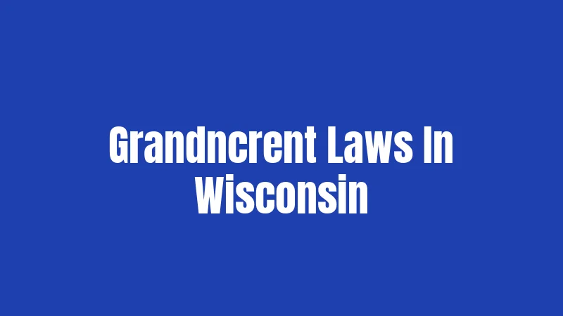 Grandncrent Laws In Wisconsin