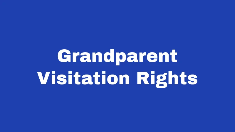Custody Laws in Oklahoma (2026): What Every Parent Should Know 5 Grandparent Visitation Rights