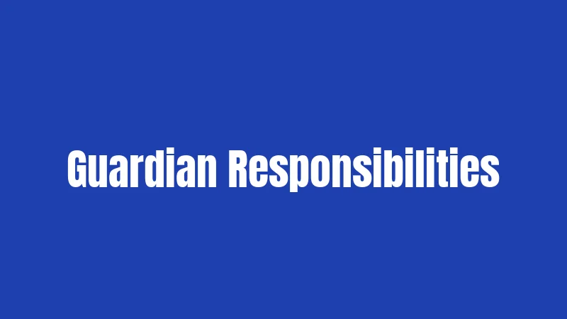 Guardian Responsibilities