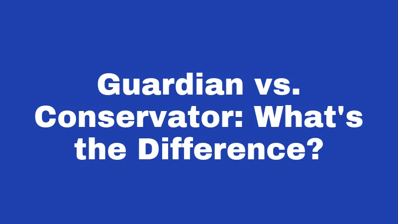Guardianship Laws in South Carolina (2026): Your Family Protection Guide 1 Guardian vs. Conservator: What's the Difference?
