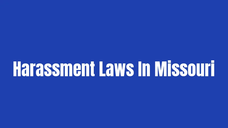 Harassment Laws In Missouri