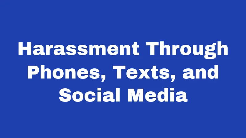 Harassment Laws in West Virginia (2026): The Rules Most Locals Never Read 2 Harassment Through Phones, Texts, and Social Media