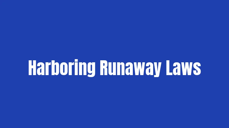 Harboring Runaway Laws