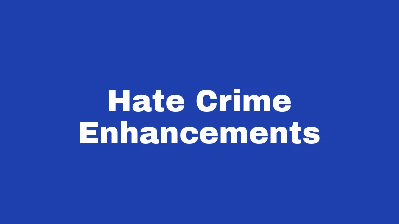 Harassment Laws in Connecticut (2026): Your Rights and What's at Stake 4 Hate Crime Enhancements
