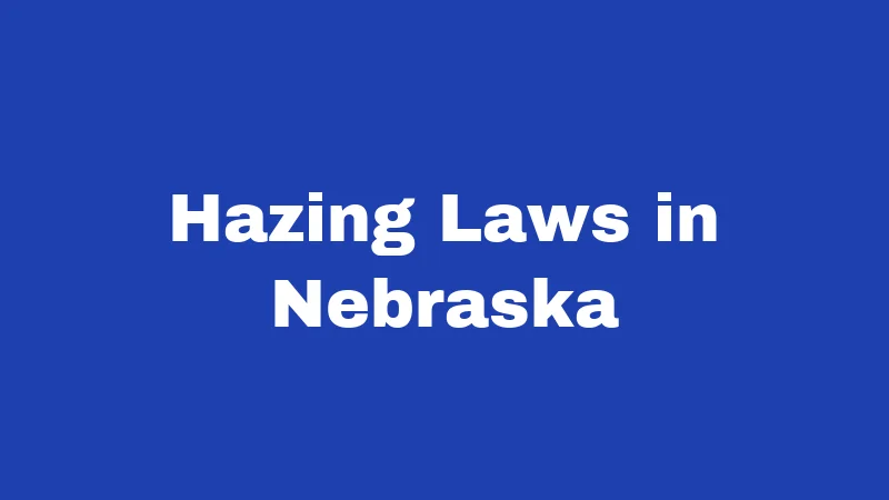 Hazing Laws in Nebraska