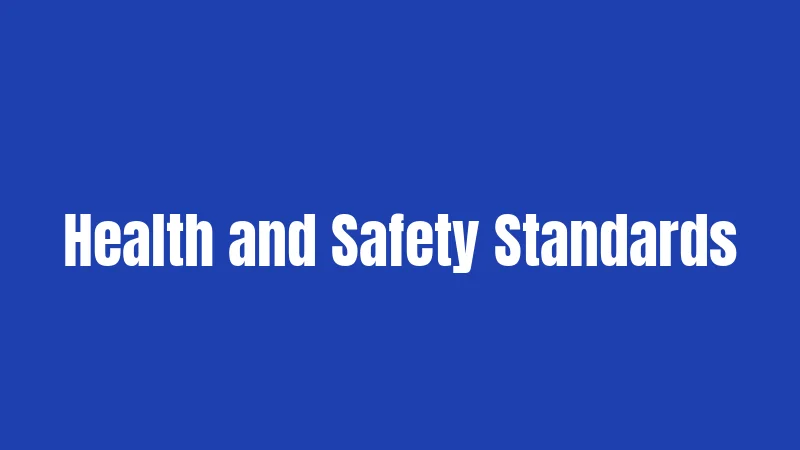 Health and Safety Standards