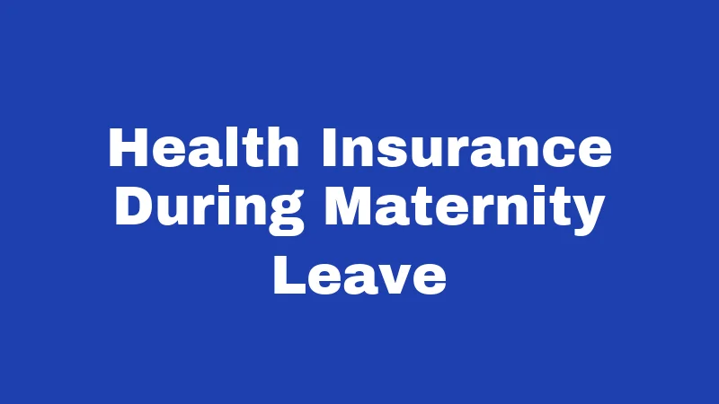 Pregnancy Laws in Louisiana (2026): Rights Every Woman Should Know 2 Health Insurance During Maternity Leave