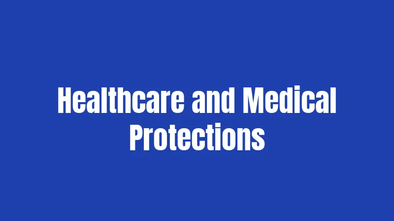 Healthcare and Medical Protections
