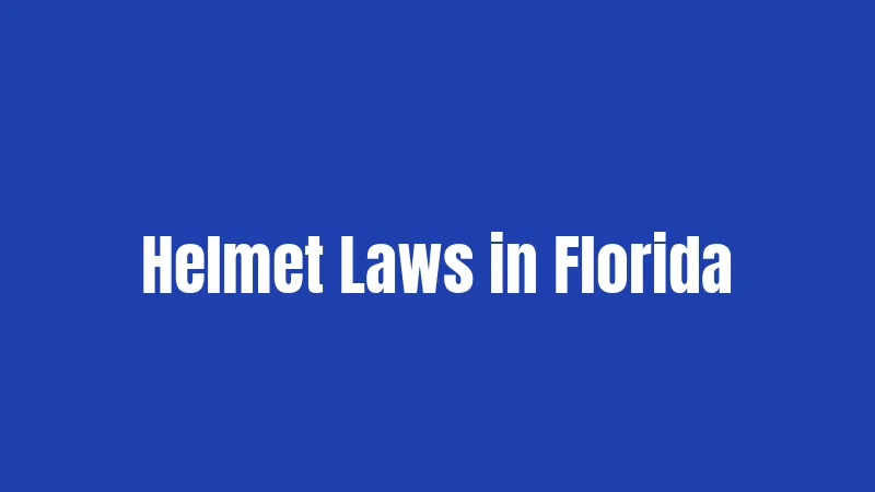 Helmet Laws in Florida