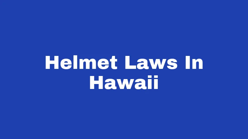 Helmet Laws In Hawaii