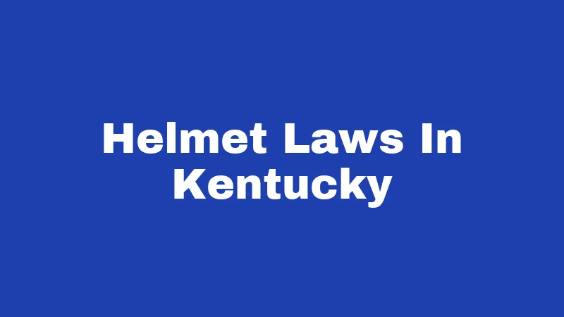 Helmet Laws In Kentucky