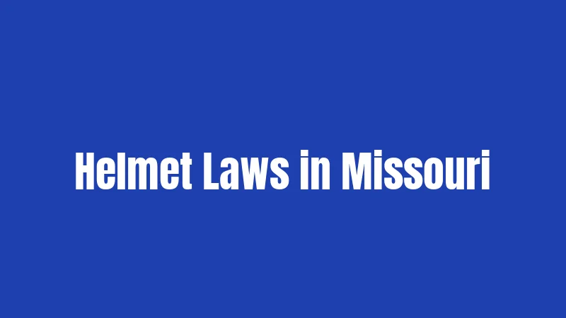 Helmet Laws in Missouri