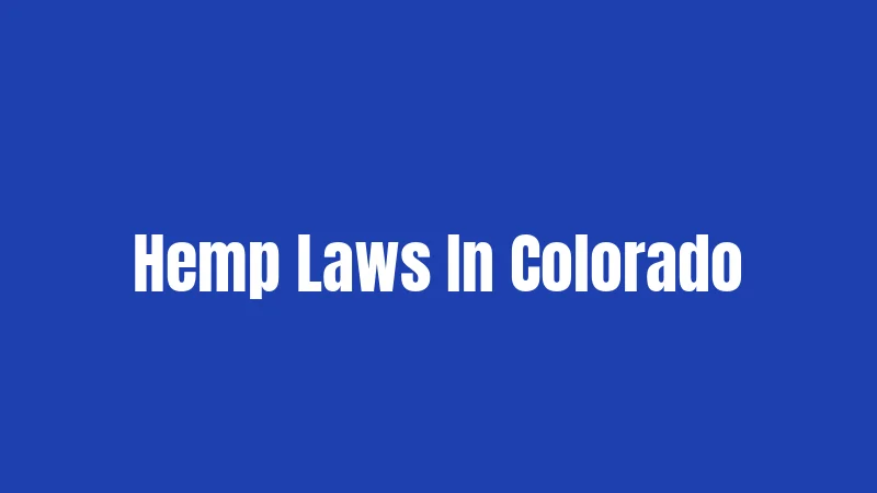 Hemp Laws In Colorado