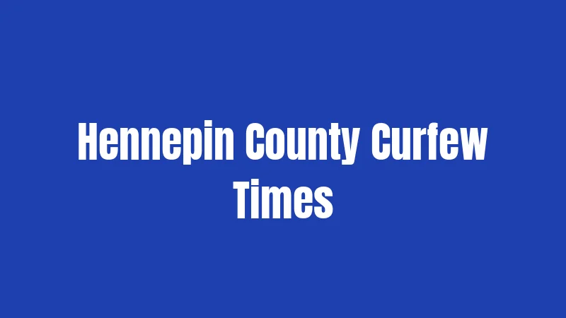Hennepin County Curfew Times
