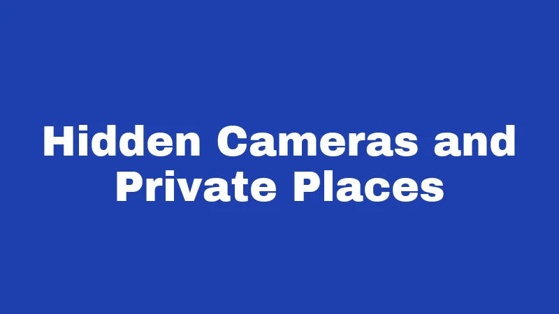 Recording Laws in Utah (2026): Hit Record the Right Way 4 Hidden Cameras and Private Places