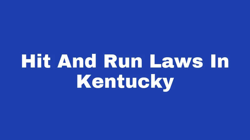 Hit And Run Laws In Kentucky