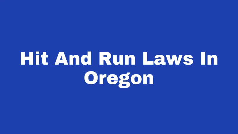 Hit And Run Laws In Oregon