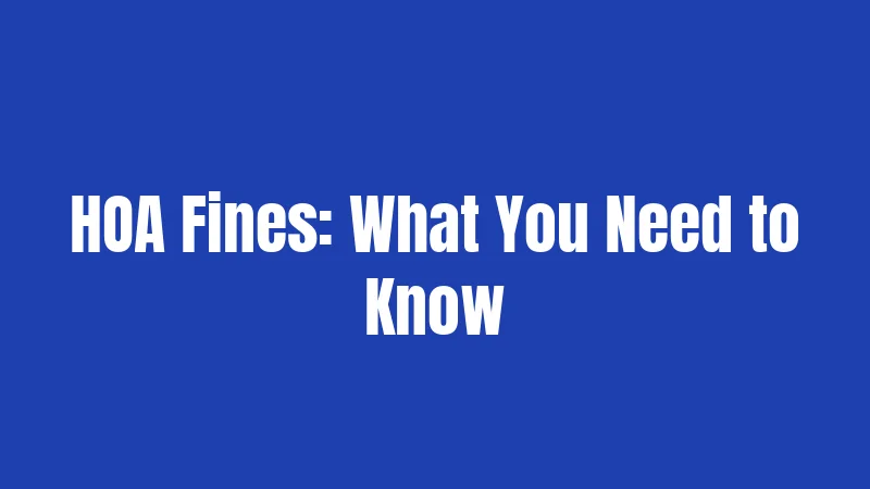 HOA Fines: What You Need to Know
