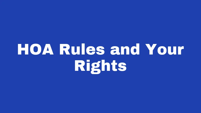 HOA Rules and Your Rights