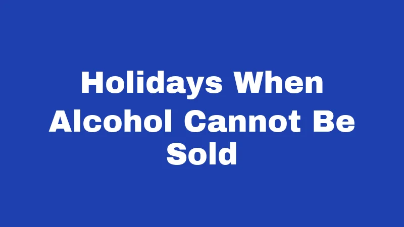 Holidays When Alcohol Cannot Be Sold