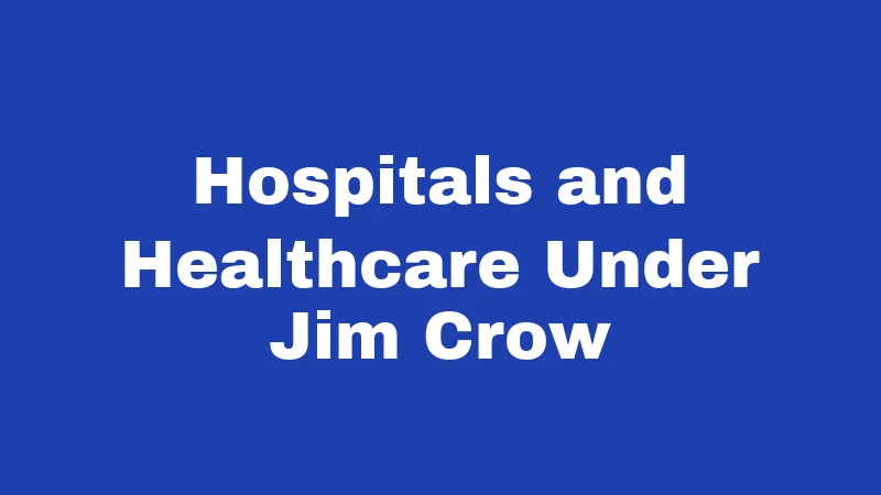 Jim Crow Laws in Alabama (2026): A History That Still Echoes 3 Hospitals and Healthcare Under Jim Crow