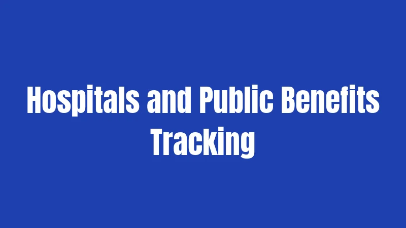 Hospitals and Public Benefits Tracking