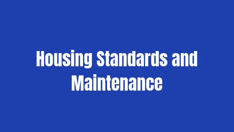 Housing Standards and Maintenance