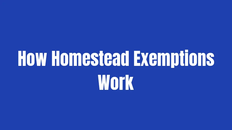 Texas Homestead Laws in 2026: Biggest Tax Breaks Coming Your Way 2 How Homestead Exemptions Work