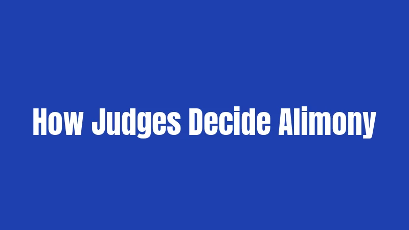 How Judges Decide Alimony