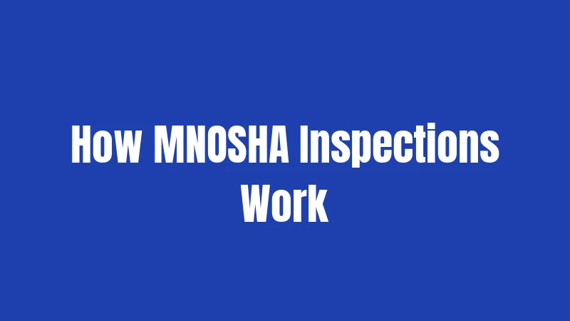 How MNOSHA Inspections Work