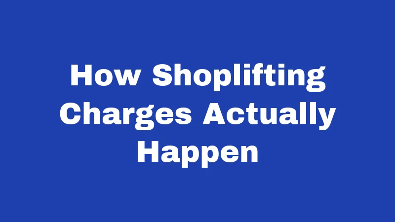 Shoplifting Laws in Nebraska (2026): Prices, Fines, and Real Talk 3 How Shoplifting Charges Actually Happen
