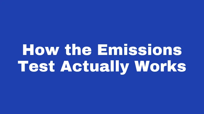 How the Emissions Test Actually Works