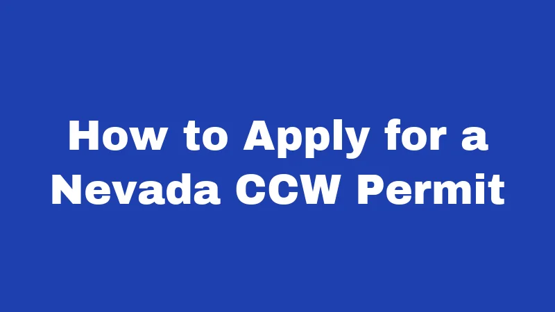 How to Apply for a Nevada CCW Permit