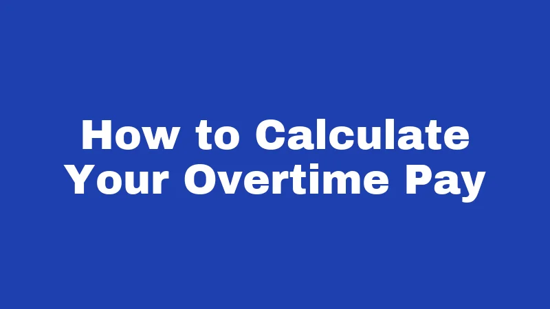 Overtime Laws in Nevada (2026): Your Paycheck Rights Explained 2 How to Calculate Your Overtime Pay