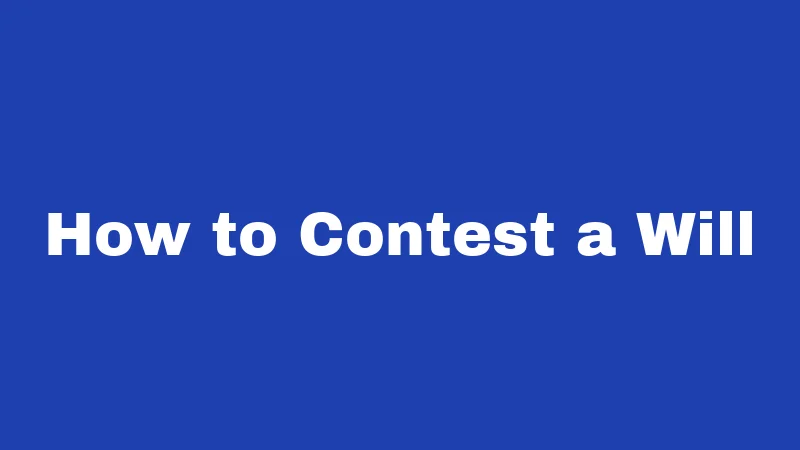 Inheritance Laws in Mississippi (2026): Your Family's Money, Protected 5 How to Contest a Will