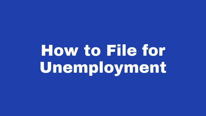 How to File for Unemployment