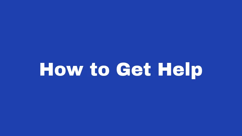 How to Get Help