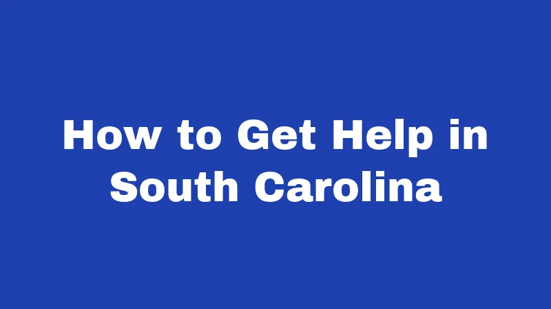How to Get Help in South Carolina